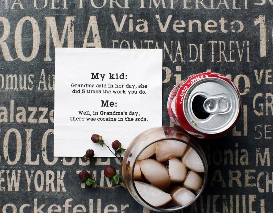 Grandma said in her day cocaine in the soda Cocktail Napkins