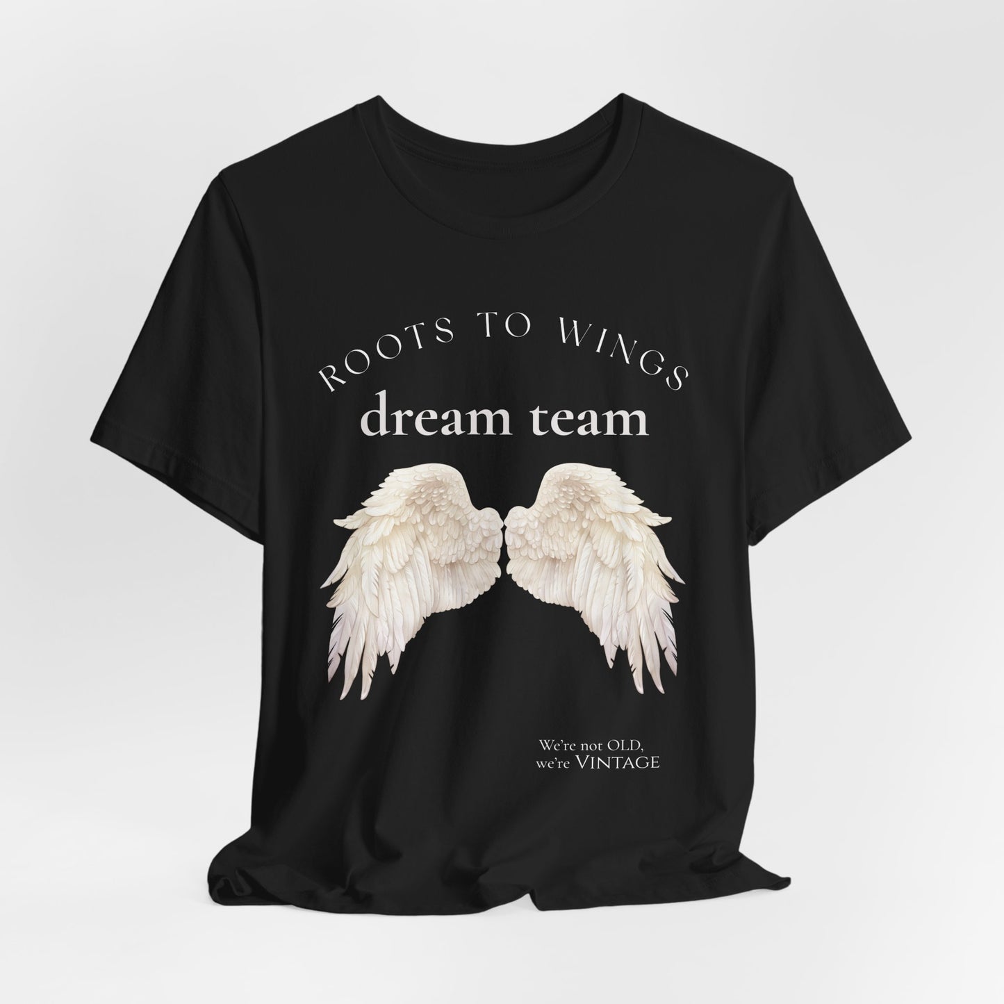 Dream Team Wings T-Shirt — 'Roots to Wings' Angel Wing Graphic Tee